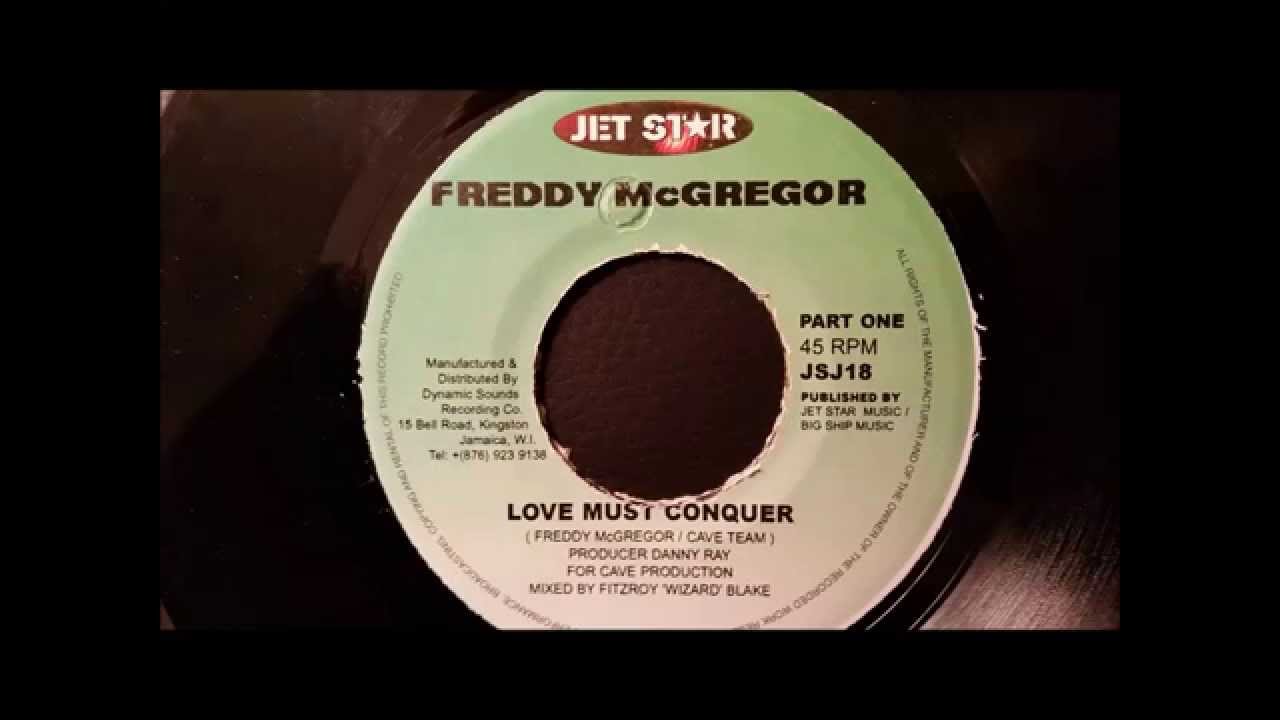 Freddie McGregor - Love Must Conquer - Jet Star 7