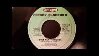 Freddie McGregor - Love Must Conquer - Jet Star 7
