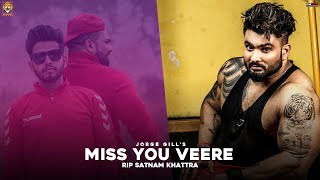 Miss You Veere ( Full Song ) Jorge Gill | Rip.Satnam Khattra | Blood Gang Studio|