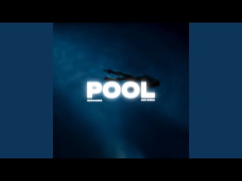 Gravagerz & kiki wera - Pool (Gravagerz Version)