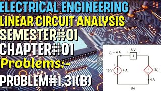 Linear Circuit Analysis | Chapter#01 | Problem#1.31(B) | Basic Engineering Circuit Analysis