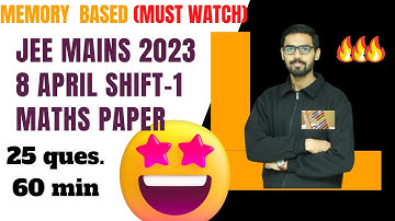 JEE MAINS 2023 SOLUTIONS|8 april shift 1 memory based|Maths speed solutions|Complete analysis #jee