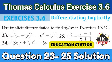 Thomas calculus exercise 3.6 question 23 - 25 solution | Differentiating Implicitly | Calculus 3.6