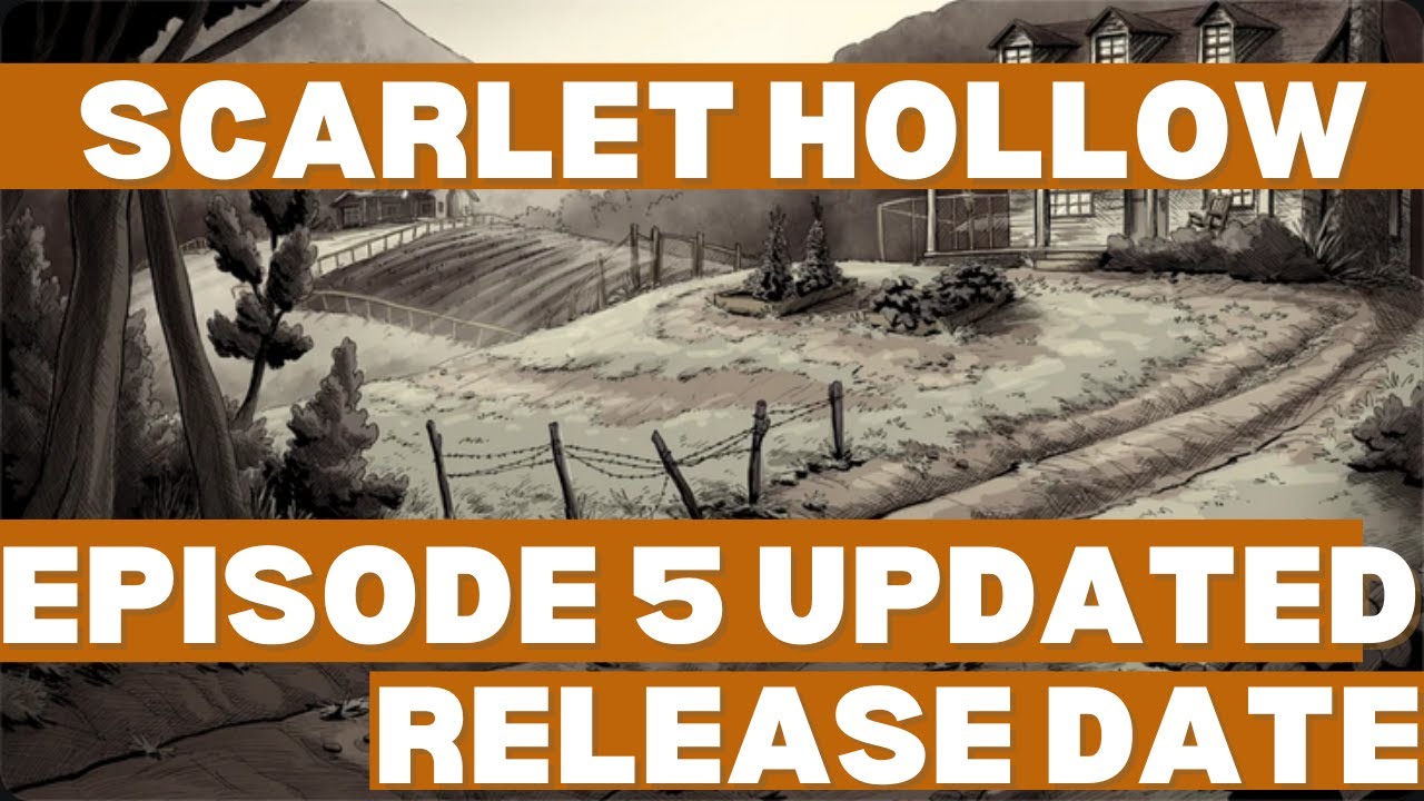 Scarlet Hollow Episode 5 Release Date Change