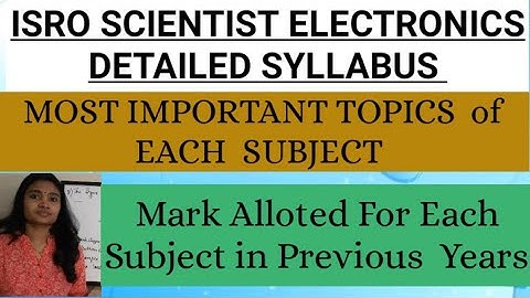 ISRO SCIENTIST ELECTRONICS DETAILED SYLLABUS || IMPORTANT TOPICS OF SUBJECTS|| EXAM STRATEGY