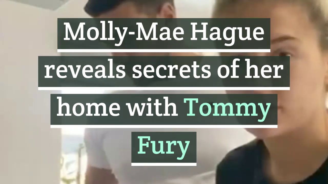 Molly-Mae Hague Reveals Secrets Of Her Home With Tommy Fury