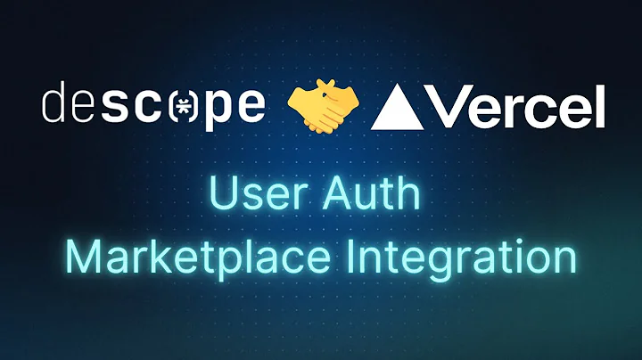 Descope User Auth | Vercel Marketplace Integration