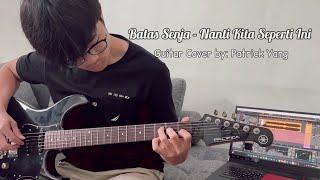 Batas Senja - Nanti Kita Seperti Ini (Guitar Cover)