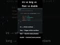 int vs long vs float vs double #shorts