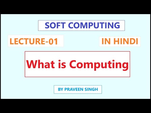 Soft Computing Lecture 1 What is computing in Hindi