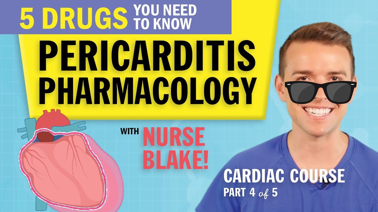 nclex pass rates Pericarditis Pharmacology Treatment & Test Tips for Nursing Students and NCLEX Takers (Part 4 of 5)