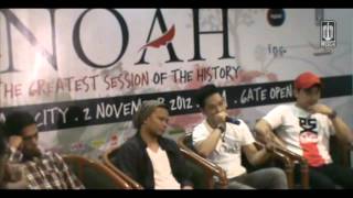 Noah  Press Conference The Greatest Session Of The History Concert