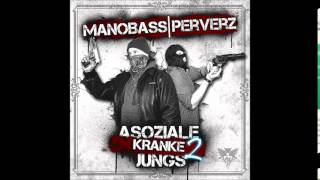 Mano Bass &amp; Perverz - Kriegsverbrecher feat. Uzi (Asoziale Kranke Jungs 2)