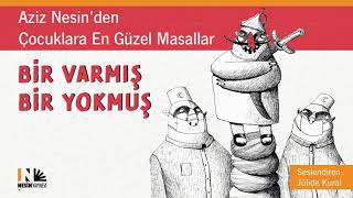 Bir Varmış Bir Yokmuş - Aziz Nesin (Seslendiren: Jülide Kural)