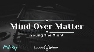 Mind Over Matter - Young The Giant Karaoke Piano - Male Key