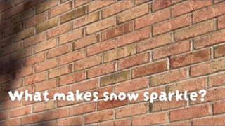 What makes snow sparkle
