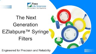Why Every Lab Needs EZlabpure™ Syringe Filters? Foxx Life Sciences Ezlabpure Laboratory Collection