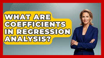 What Are Coefficients In Regression Analysis? - Learn About Economics