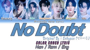 Enhypen (엔하이픈) - No Doubt (Color Coded Eng/Rom/Han/가사)