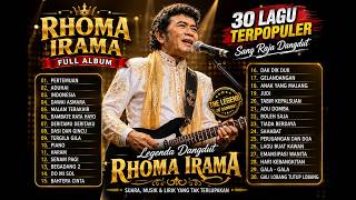 RHOMA IRAMA FULL ALBUM | 30 Lagu Terpopuler Sang Raja Dangdut Sepanjang Masa