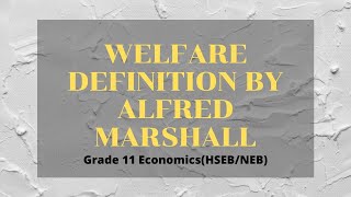 Welfare Definition by Alfred Marshall in Nepali || Grade 11 || Economics