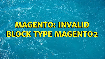 Magento: Invalid block type magento2 (4 Solutions!!)