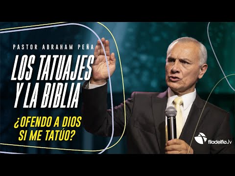 Los tatuajes y la Biblia - Abraham Peña - 30 Junio 2021
