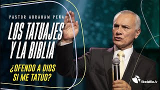 Los tatuajes y la Biblia - Abraham Peña - 30 Junio 2021