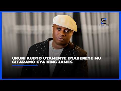 Ukuri kubyo utamenye byabereye mu Gitaramo cya KING JAMES