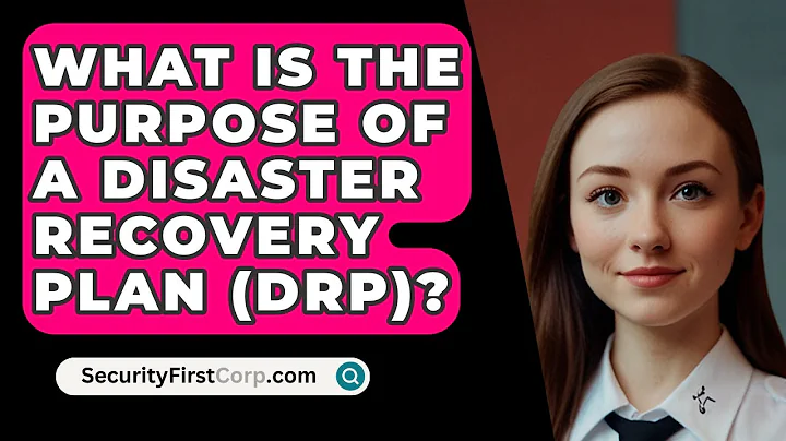 What Is The Purpose Of A Disaster Recovery Plan (DRP)? - SecurityFirstCorp.com