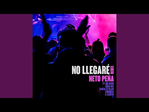 Neto Peña, Zornoza & Zxmyr - No Llegaré (Remix)