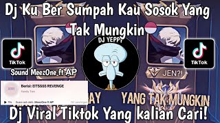 Dj Ku Ber Sumpah Kau Sosok Yang Tak Mungkin  Dj Jangan Hilangkan Dia Sound Meezone Ft  Viral