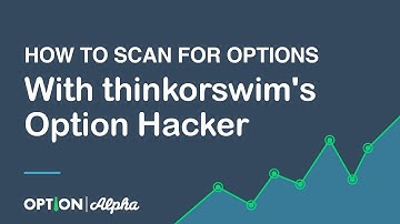 How To Scan for Options With thinkorswim