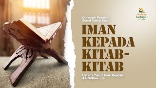 Iman Kepada Kitab-Kitab (Serial Rukun Iman Eps.3)