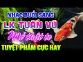 ĐỈNH CAO LK Tuấn Vũ Không Lời HAY TUYỆT PHẨM - Hòa Tấu Guitar Hải Ngoại - Nhạc Phòng Trà