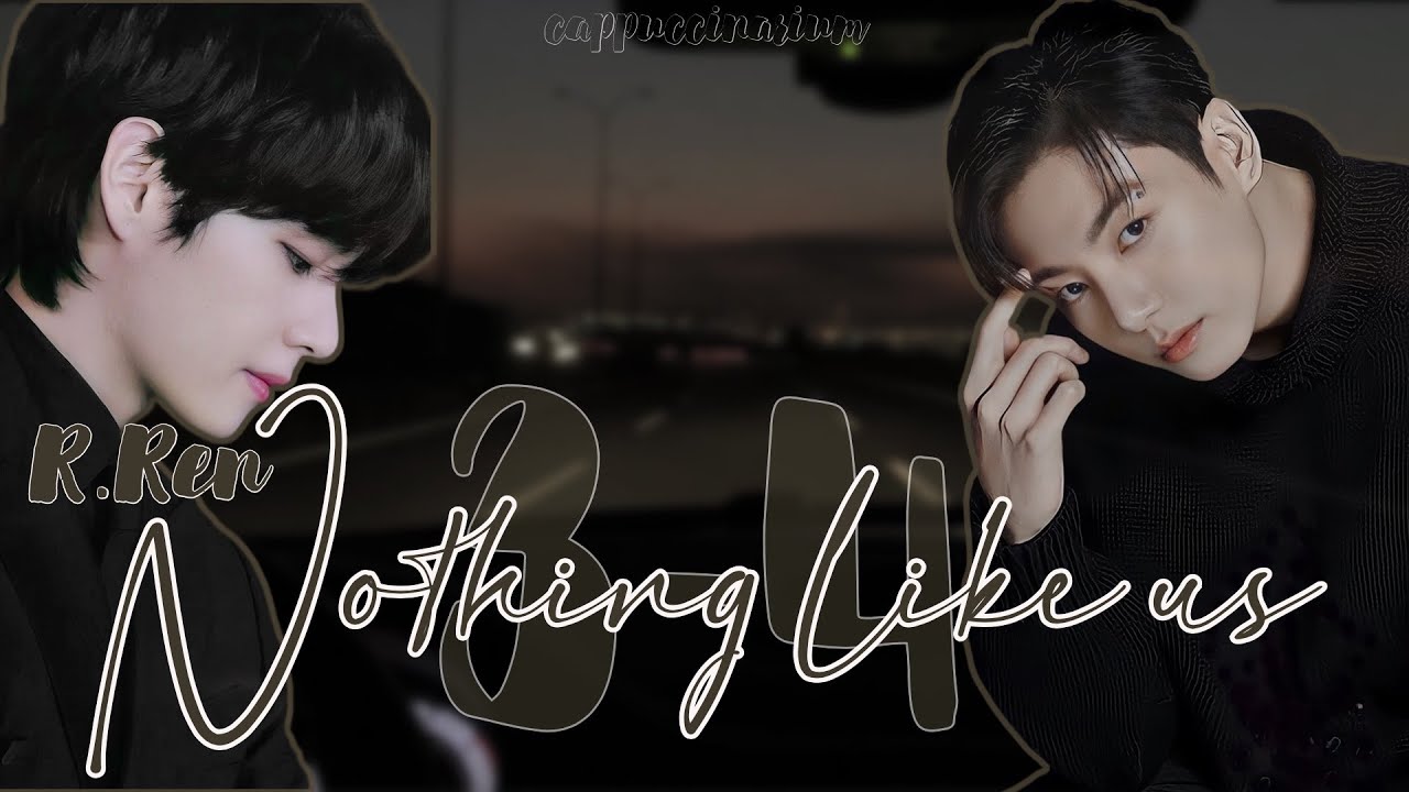 Nothing like us / R.Ren / 3-4 часть / озвучка фанфика / вигуки