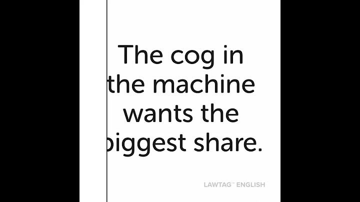 A cog in the machine nghĩa là gì năm 2024