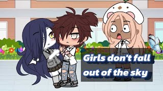 • Girls Don't Fall Out Of The Sky • GACHA CLUB •