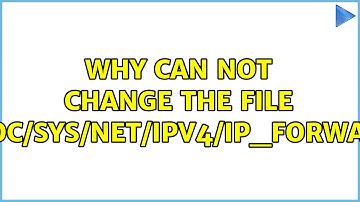 Ubuntu: Why can not change the file /proc/sys/net/ipv4/ip_forward? (2 Solutions!!)