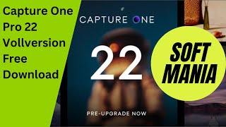 Capture One Pro 22 Vollversion Free Download | Soft Mania screenshot 1