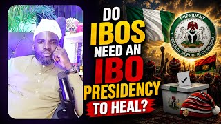Do Ibos Need an Ibo Presidency to Heal Understanding the Myth of Therapeutic Power