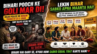 “Bihariyon Ke Saath Nafrat Kyu? 😔😔Bihar Sabko Equal Treat Karta Hai!”#viral 