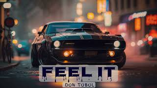 Don Tobol - FEEL IT 💔🐊🎶⚜️