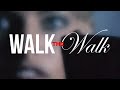 WALK THE WALK *COMING SOON*