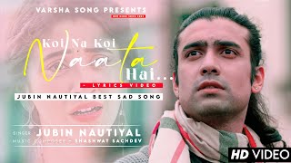 Koi Na Koi Naata Hai (LYRICS) Jubin Nautiyal | Prem Geet 3 | Pradeep Khadka, Kristina Gurung