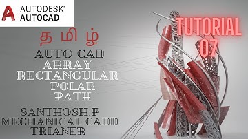 AutoCAD 2018 | தமிழ் 3D Workbench ARRAY Rectangular Polar, Path  ,  CADD NEST RR Nagar..