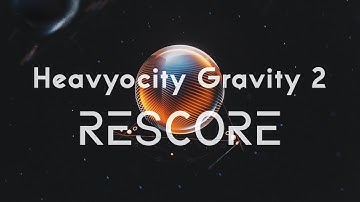 Gravity 2 Trailer Rescore • #heavyocitygravity2rescore