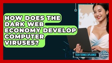 How Does The Dark Web Economy Develop Computer Viruses? - Tech Terms Explained