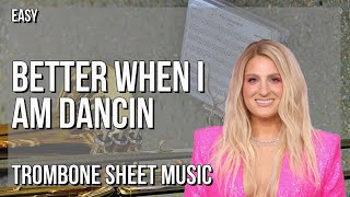 SUPER EASY Trombone Sheet Music: How to play Better When I am Dancin  by Meghan Trainor