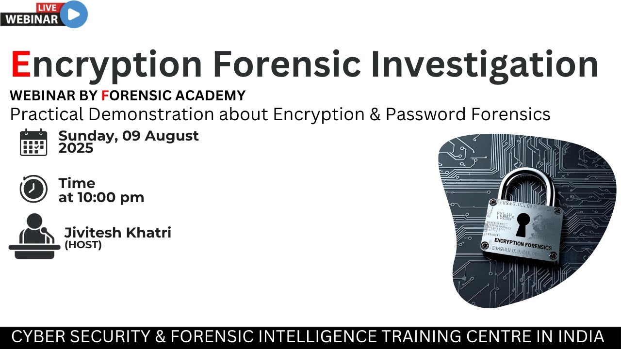 Encryption & Password Forensic Investigation Webinar 2025 | Crack Cybercrime with Forensic Academy